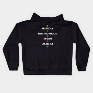 Friendly Neighborhood Vegan Activist Kids Hoodie